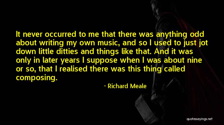 Corby Yates Quotes By Richard Meale Corby Yates Quotes By Richard Meale
