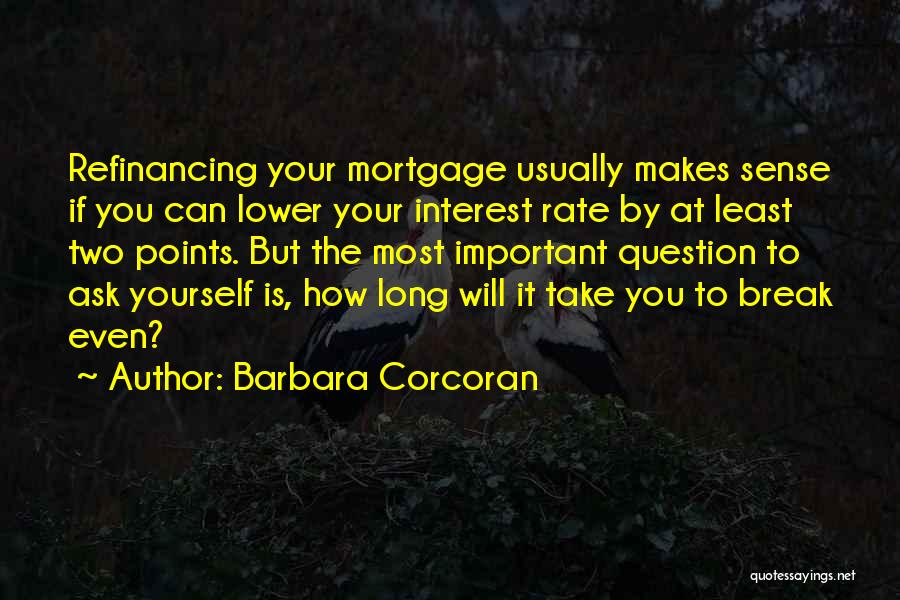 Corcoran Quotes By Barbara Corcoran