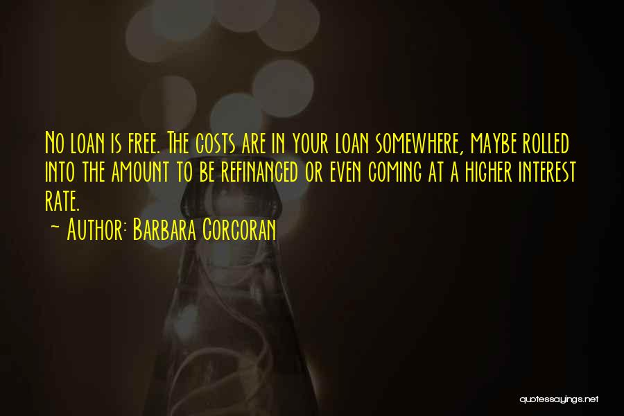 Corcoran Quotes By Barbara Corcoran