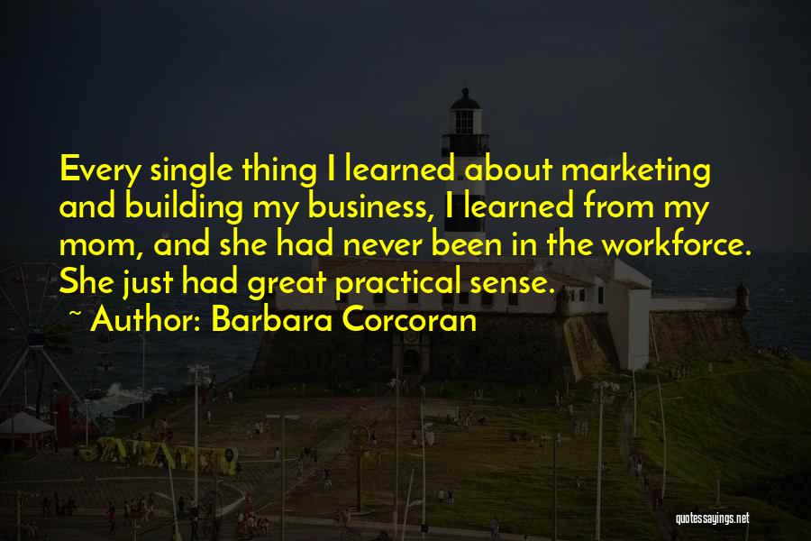 Corcoran Quotes By Barbara Corcoran