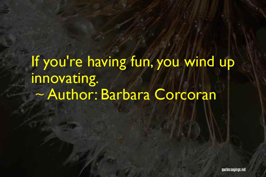 Corcoran Quotes By Barbara Corcoran