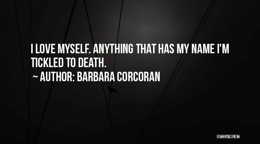 Corcoran Quotes By Barbara Corcoran