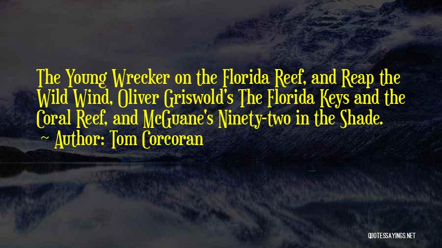 Corcoran Quotes By Tom Corcoran