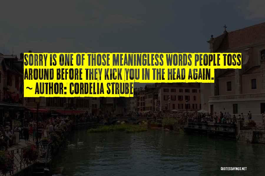 Cordelia Quotes By Cordelia Strube