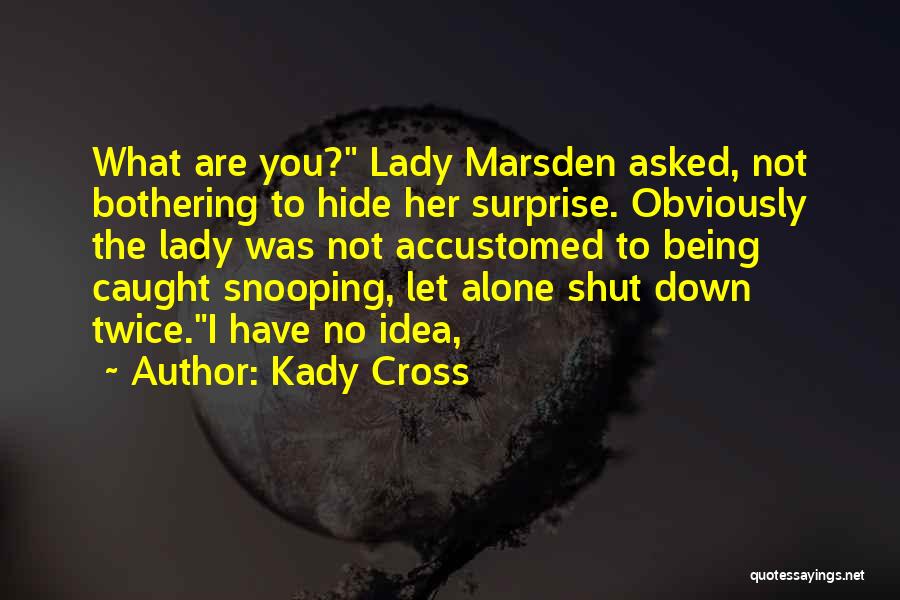 Cordelia Quotes By Kady Cross