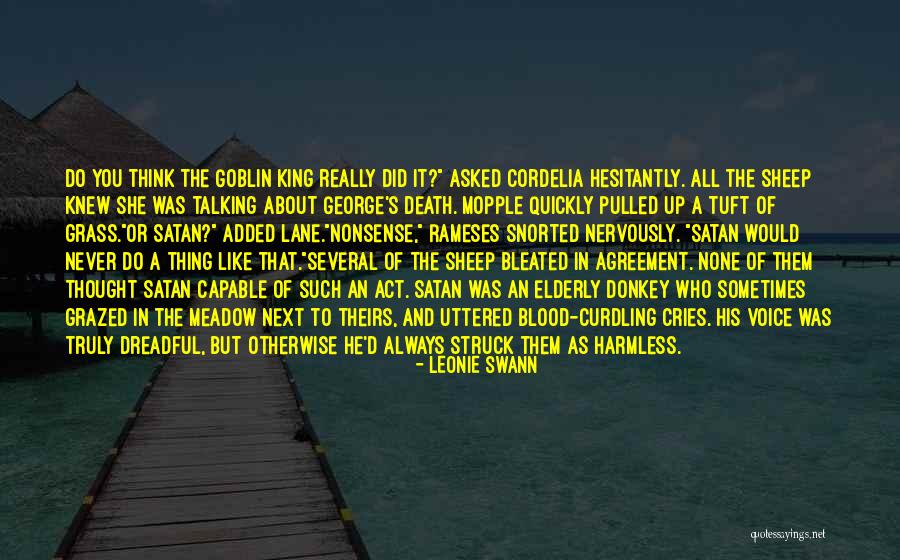 Cordelia's Death Quotes By Leonie Swann Cordelia's Death Quotes By Leonie Swann