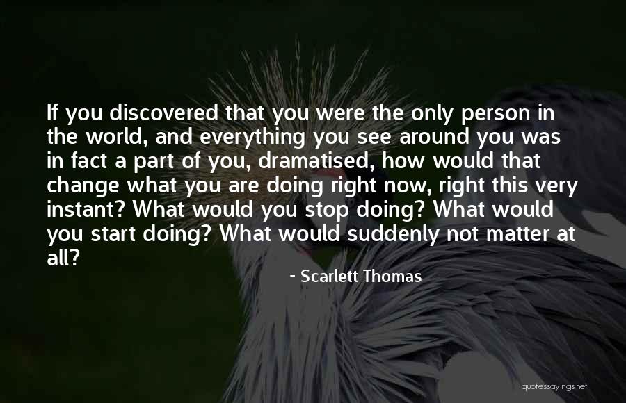Cordellious Dyess Quotes By Scarlett Thomas Cordellious Dyess Quotes By Scarlett Thomas