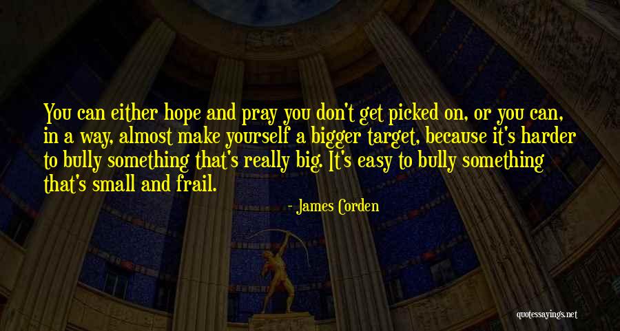 Corden Quotes By James Corden Corden Quotes By James Corden