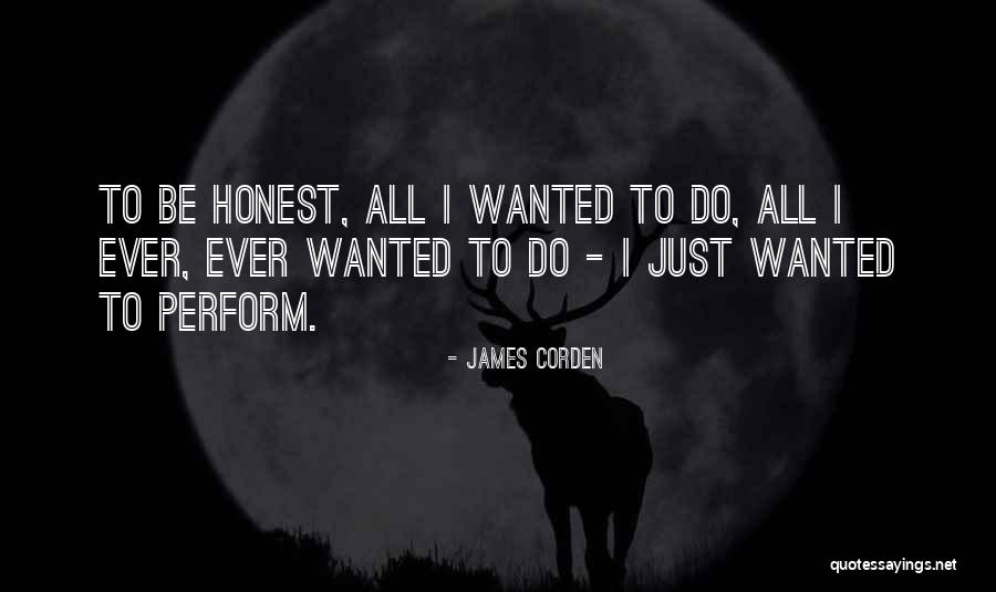 Corden Quotes By James Corden Corden Quotes By James Corden