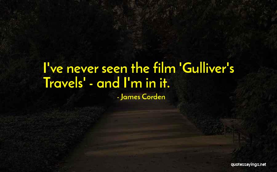 Corden Quotes By James Corden Corden Quotes By James Corden