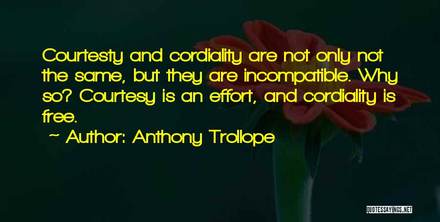 Cordiality Quotes By Anthony Trollope