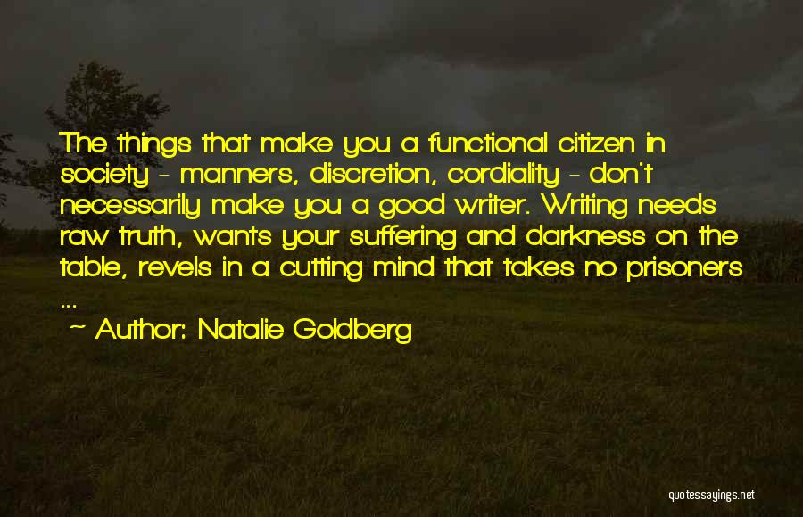 Cordiality Quotes By Natalie Goldberg