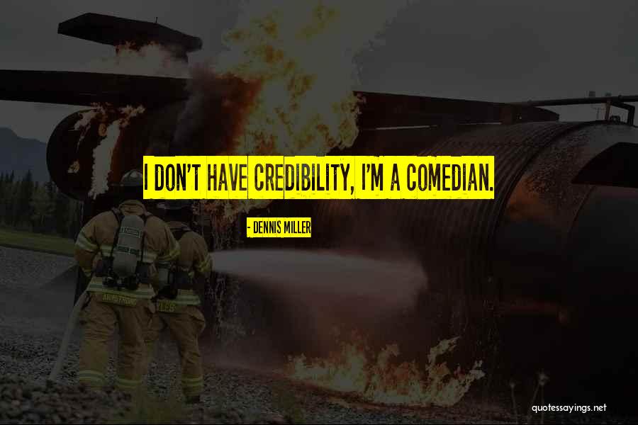 Cordings Shroder Quotes By Dennis Miller Cordings Shroder Quotes By Dennis Miller