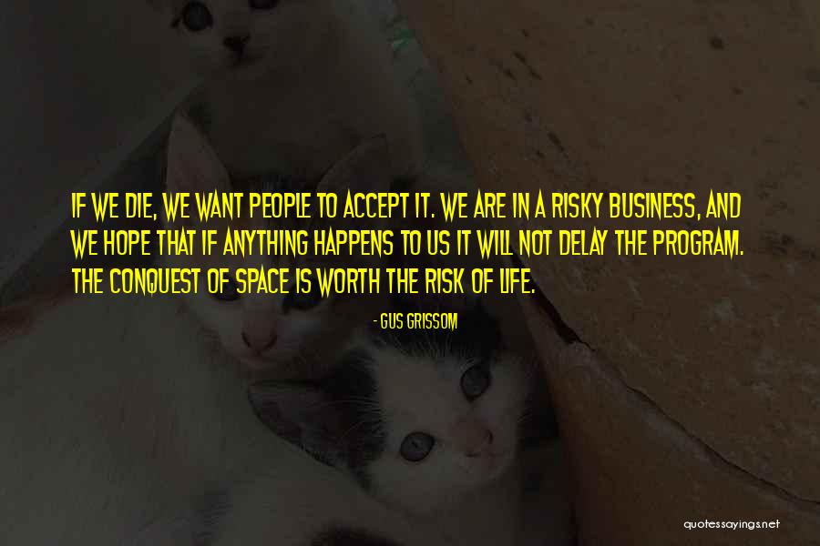 Cordings Shroder Quotes By Gus Grissom Cordings Shroder Quotes By Gus Grissom