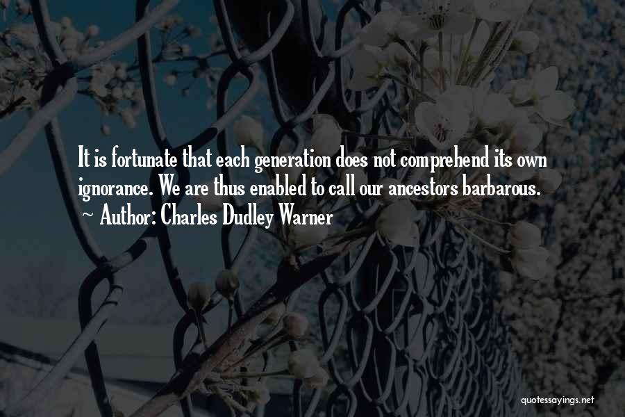 Cordovez Tumbaco Quotes By Charles Dudley Warner