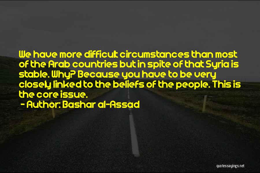 Core Beliefs Quotes By Bashar Al-Assad