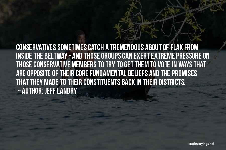 Core Beliefs Quotes By Jeff Landry