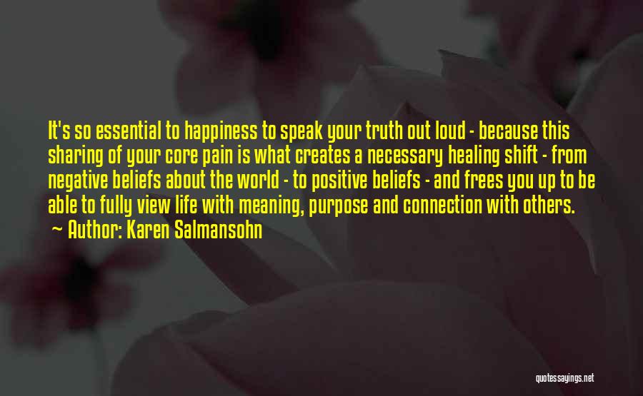 Core Beliefs Quotes By Karen Salmansohn