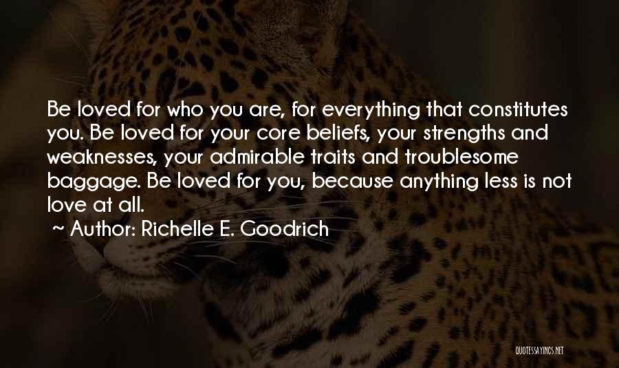 Core Beliefs Quotes By Richelle E. Goodrich