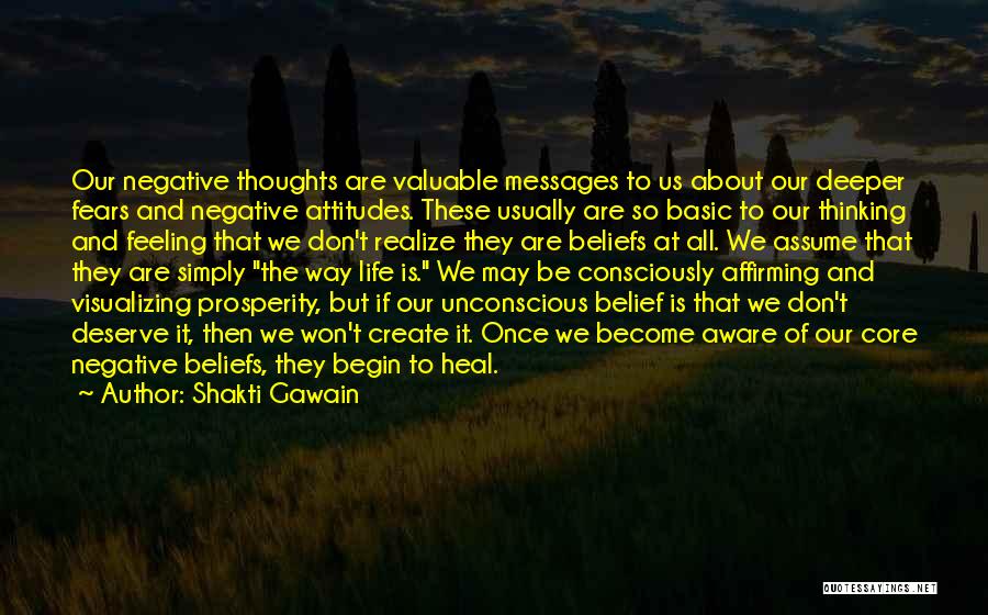Core Beliefs Quotes By Shakti Gawain