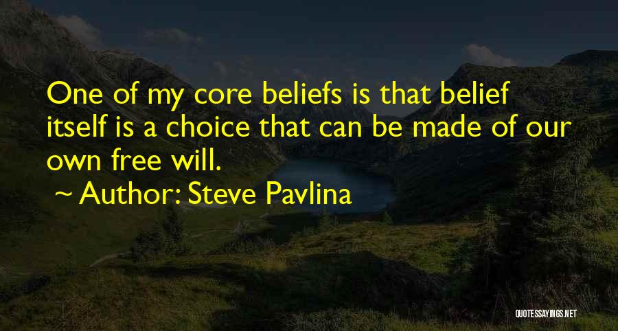 Core Beliefs Quotes By Steve Pavlina