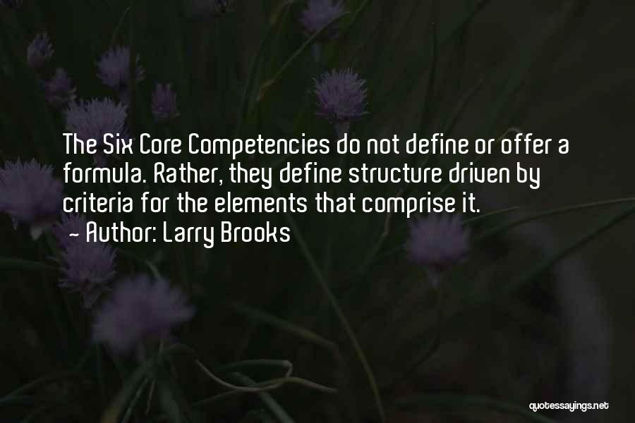 Core Competencies Quotes By Larry Brooks