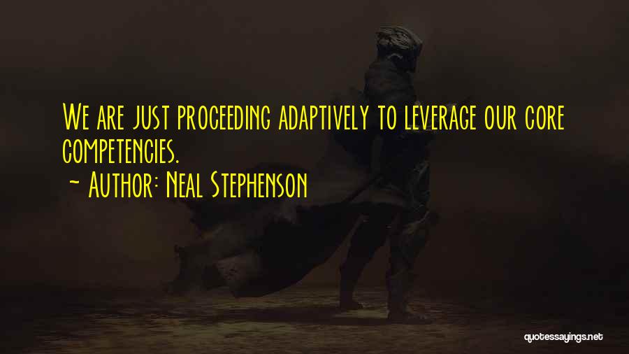 Core Competencies Quotes By Neal Stephenson