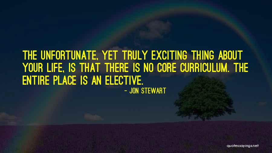Core Curriculum Quotes By Jon Stewart Core Curriculum Quotes By Jon Stewart