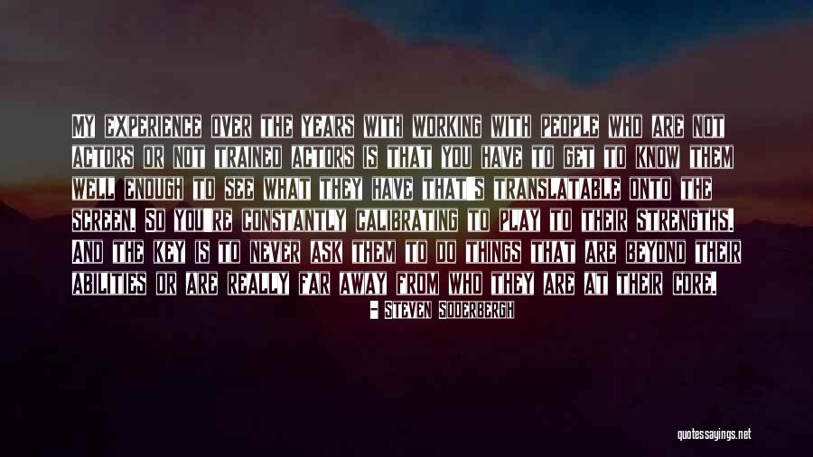 Core Key Quotes By Steven Soderbergh Core Key Quotes By Steven Soderbergh