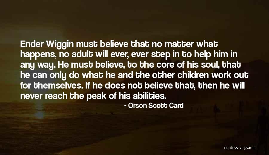 Core Of The Soul Quotes By Orson Scott Card Core Of The Soul Quotes By Orson Scott Card