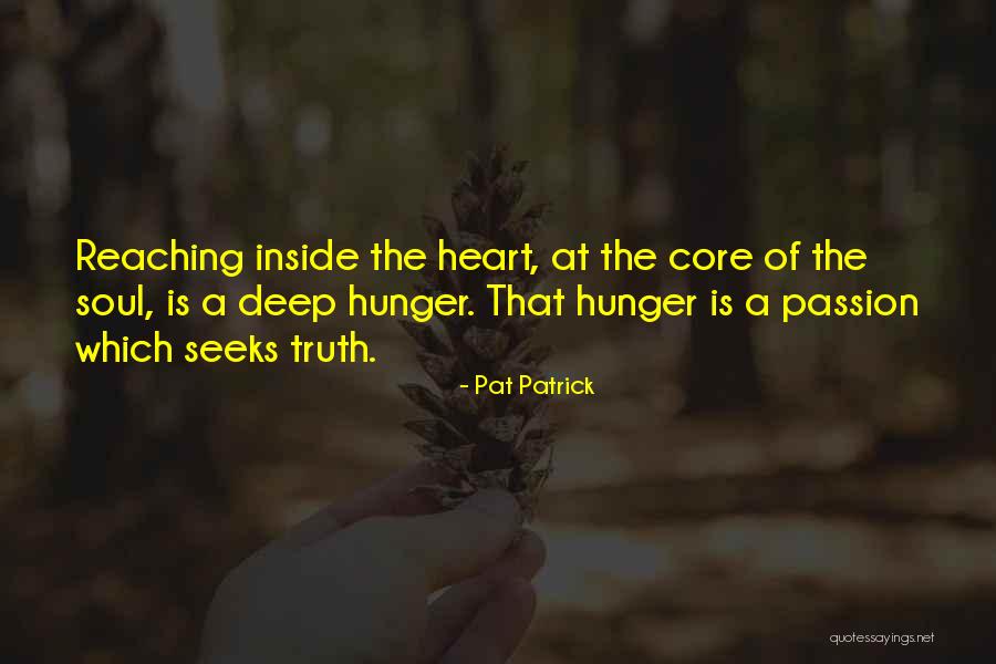 Core Of The Soul Quotes By Pat Patrick Core Of The Soul Quotes By Pat Patrick