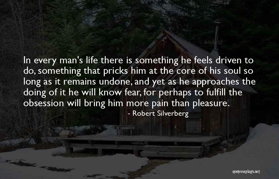 Core Of The Soul Quotes By Robert Silverberg Core Of The Soul Quotes By Robert Silverberg