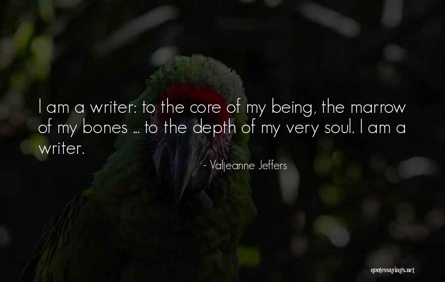 Core Of The Soul Quotes By Valjeanne Jeffers Core Of The Soul Quotes By Valjeanne Jeffers