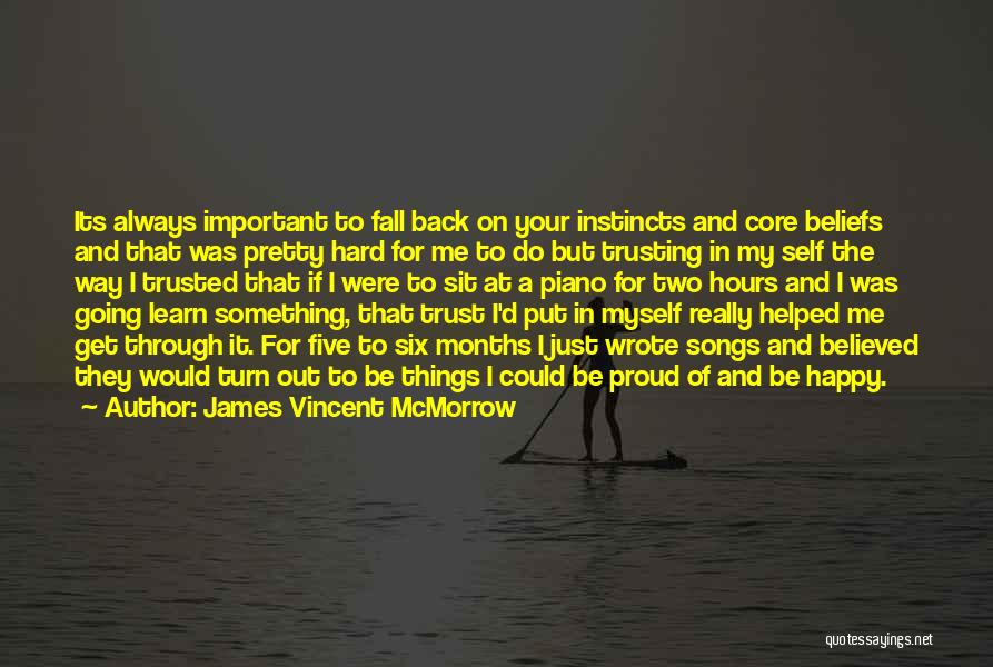 Core Self Quotes By James Vincent McMorrow