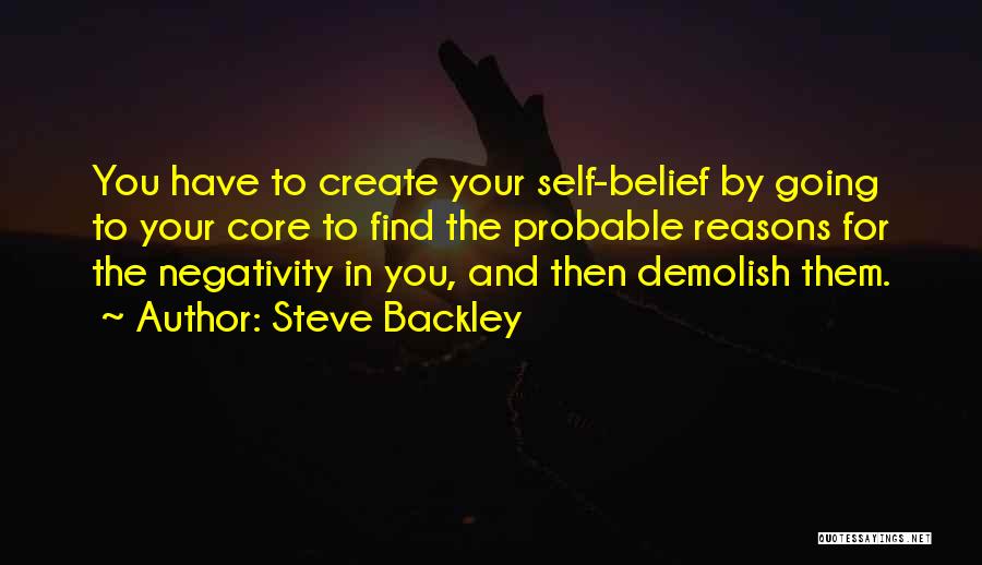 Core Self Quotes By Steve Backley