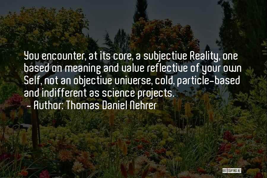 Core Self Quotes By Thomas Daniel Nehrer