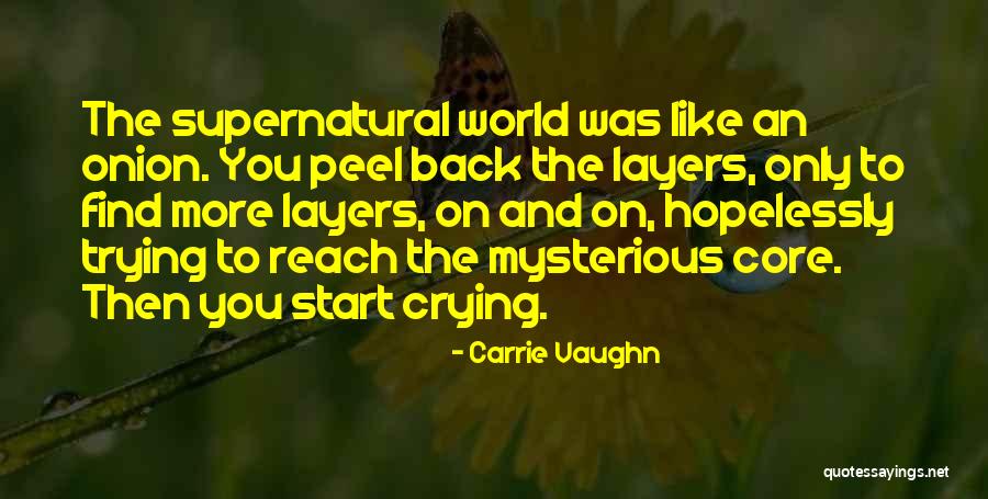 Core Truth Quotes By Carrie Vaughn Core Truth Quotes By Carrie Vaughn