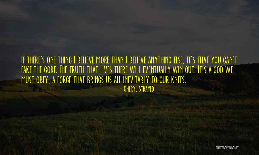 Core Truth Quotes By Cheryl Strayed Core Truth Quotes By Cheryl Strayed