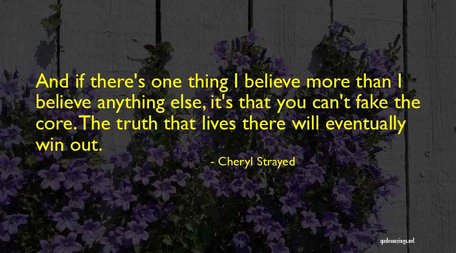 Core Truth Quotes By Cheryl Strayed Core Truth Quotes By Cheryl Strayed