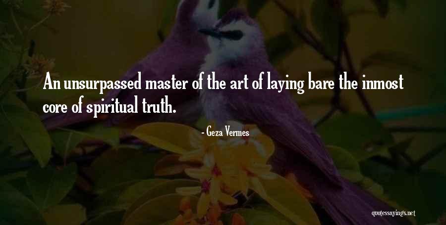 Core Truth Quotes By Geza Vermes Core Truth Quotes By Geza Vermes