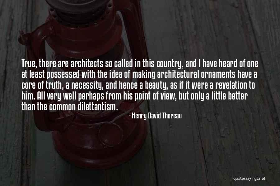 Core Truth Quotes By Henry David Thoreau Core Truth Quotes By Henry David Thoreau