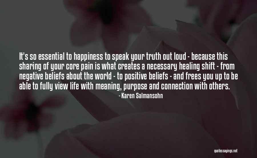 Core Truth Quotes By Karen Salmansohn Core Truth Quotes By Karen Salmansohn