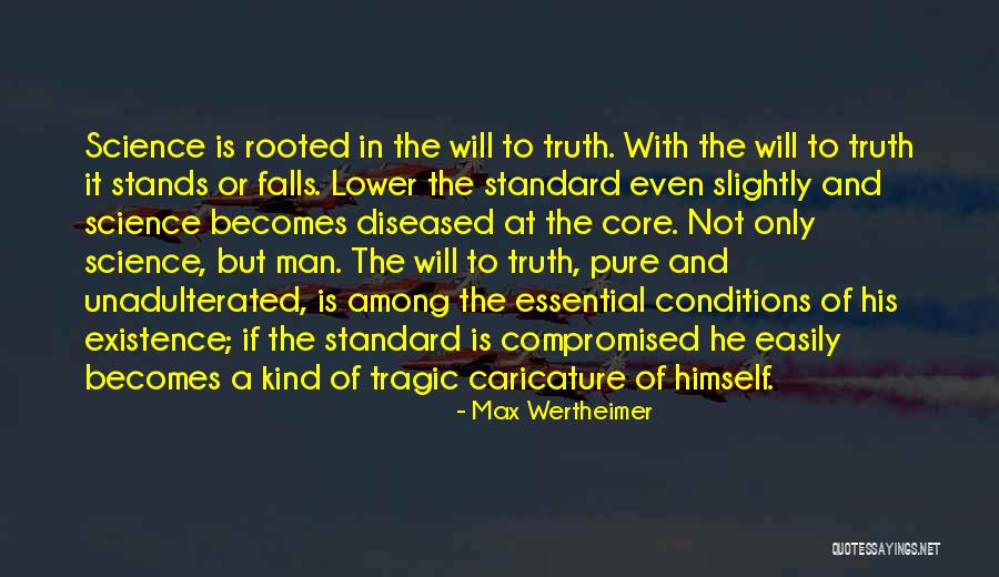 Core Truth Quotes By Max Wertheimer Core Truth Quotes By Max Wertheimer