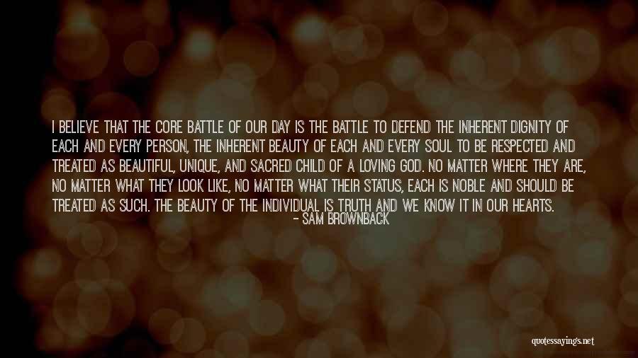 Core Truth Quotes By Sam Brownback Core Truth Quotes By Sam Brownback