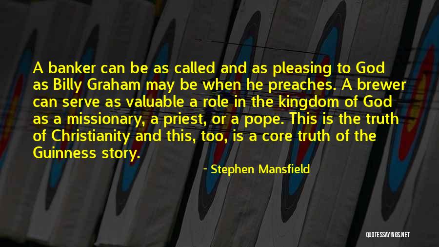 Core Truth Quotes By Stephen Mansfield Core Truth Quotes By Stephen Mansfield