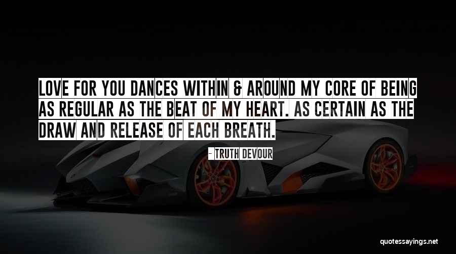 Core Truth Quotes By Truth Devour Core Truth Quotes By Truth Devour