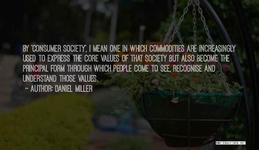 Core Values Quotes By Daniel Miller