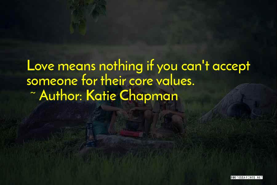 Core Values Quotes By Katie Chapman