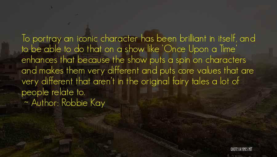 Core Values Quotes By Robbie Kay