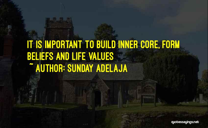 Core Values Quotes By Sunday Adelaja